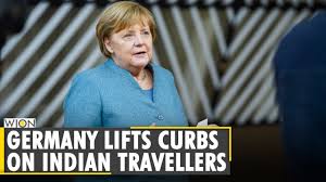 But the nation's covid wave has sparked travel curbs and restrictions on indian crews, sending shipping firms. Germany Eases Travel Curbs Lifts Ban On Travellers From India And Uk Covid 19 Restrictions Wion Youtube