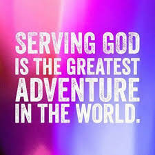 Scripture is full of verses that talk about serving others. Serving God Is The Greatest Adventure In The World Amen Christian Quotes Quotes Serve God