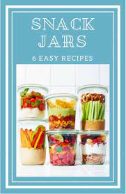 6 Snacks In A Jar That Will Become Your New Obsession Snacks Mason Jar Meals Recipes