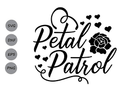 Download Petal Patrol Svg Wedding Svg Bride Svg Flower Girl Svg 130838 Cut Files Design Bundles