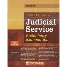 Singhal S Solved Papers Of Judicial Services Preliminary Examinations 2020 Answers With Explanations Jmfc By Singhal Law