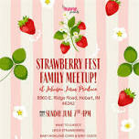Strawberry Fest Family Meetup with The Unmuted Moms Club