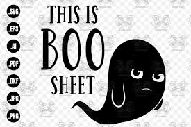 Find & download free graphic resources for svg. This Is Boo Sheet Funny Ghost Digital Graphic By Craftscreateshop Creative Fabrica