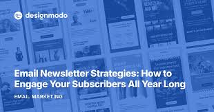 Email Newsletter Strategies: How to Engage Your Subscribers All ...