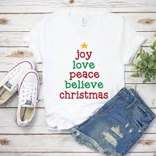 Joy Love Peace Believe Christmas Svg Christmas Svg Christmas Etsy Christmas Shirts Girls Christmas Shirts Merry Christmas Shirts