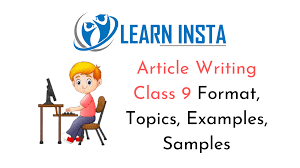 Check spelling or type a new query. Article Writing Class 9 Format Topics Examples Samples