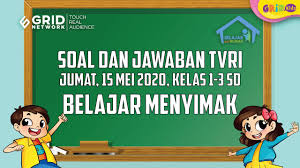 Soal Dan Jawaban Tvri 15 Mei 2020 Untuk Kelas 1 3 Sd Belajar Menyimak Belajardarirumah Youtube