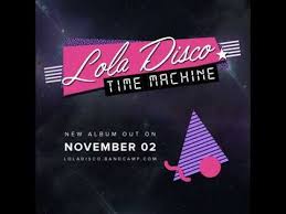 Lola Disco Time Machine Album Teaser Out November 02 Album Disco Teaser