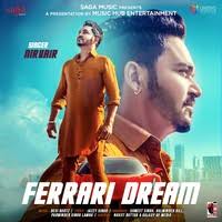 Ferrari Dream Lyrics in Punjabi, Ferrari Dream Ferrari Dream Song Lyrics in  English Online