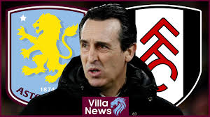 Fulham v Aston Villa: Team news, head-to-head, lineups, prediction