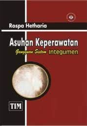 Asuhan Keperawatan Gangguan Sistem Integumen Book By Rospa Hetharia Gramedia Digital