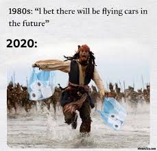 1980s I Bet There Will Be Flying Cars In The Future Meanwhile 2020 Meme Memezila Com