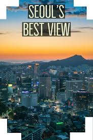 Namsan Tower The Best View In Seoul Seoulinspired Asia Travel Travel Korea Travel