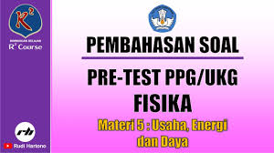 Maybe you would like to learn more about one of these? Pembahasan Soal Pretest Ppg Ukg Fisika Part 5 Youtube