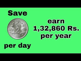 Save Rs 1 32 860 Per Year By Just Multiplying Rs 2 Per Day