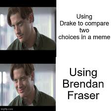 Just wanted to stop by and wish you a happy birthday! Brendan Fraser Memes Gifs Imgflip