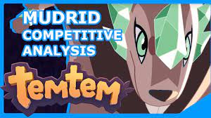TEMTEM MUDRID COMPETITIVE ANALYSIS - An In Depth Look at Mudrid in  Competitive Temtem Early Access - YouTube