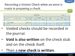 The notation of void is used because checks are prenumbered for control purposes and every check needs to be accounted for. Vocabulary Test Review Work At Understanding The Concepts