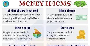 Maybe you would like to learn more about one of these? 10 Useful Money Idioms With Meaning And Examples English Study Online