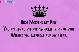 Good Morning My King You Are My Best Friend My King Quotes Good Morning Husband Quotes Good Morning Texts