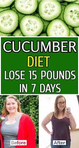 7 Day Cucumber Diet Help You Lose 15 Pounds In A Week Go Fit Stay Fit Cucumber Diet Diet Help Lose 15 Pounds