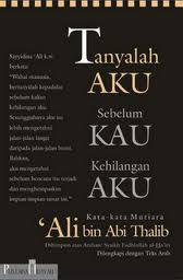 Ali bin abi thalib adalah salah satu khalifah yang tergabung dalam khulafaur rasyidin. Kata Kata Mutiara Ali Bin Abi Thalib Ichsan Nasution