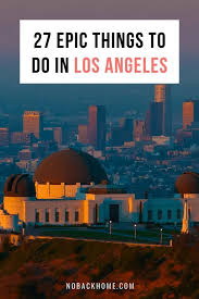27 Amazing Things To Do In Los Angeles With Kids No Back Home Southern California Travel California Travel Los Angeles With Kids