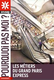 Pourquoi Pas Moi Les Metiers Du Grand Paris Express Onisep