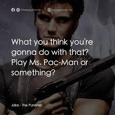 雷弓彈電影金句：The Punisher: You're a good boy, Tommy. Grow up to ...