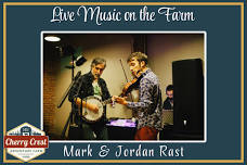 Live Music with Mark & Jordan Rast at Cherry Crest Adventure Farm