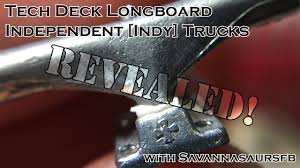 Free shipping on orders over $25 shipped by amazon. Tech Deck Longboard Independent Indy Trucks Revealed With Savannasaursfb Youtube