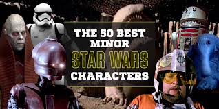 Easily my favorite star wars character. The 50 Best Minor Characters In Star Wars