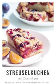 Rezept Zum Backen Zwetschgenkuchen Wie Bei Oma Mit Hefeteig Und Streusel Zwetschgen Kuchen Zwetschgenkuchen Mit Streusel Zwetschgenkuchen