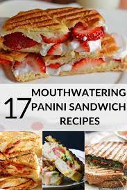 A Collection Of My Favorite Panini Sandwich Recipe Something Amazing Happens When You Take Your Fa Sandwich Recipes Panini Best Panini Recipes Panini Sandwich