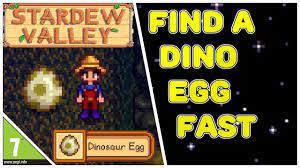 The entire shell is still intact! Sv Stardew Valley Where To Find A Dinosaur Egg Quickly Update 1 4 Youtube