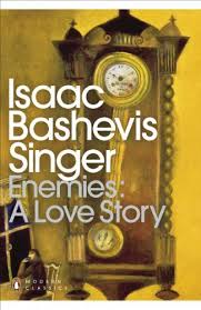 Enemies A Love Story Penguin Translated Texts By Isaac Bashevis Singer Http Www Amazon Co Uk Dp 0 Isaac Bashevis Singer Penguin Modern Classics Love Story