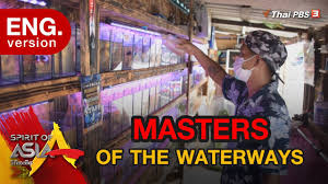 Thaipbs (1) thaipbs (2) thaipbs (3). Masters Of The Waterways Spirit Of Asia June 13th 2021 Youtube