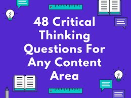 It puts your critical thinking skills to the test in a series of timed questions. 48 Critical Thinking Questions For Any Content Area
