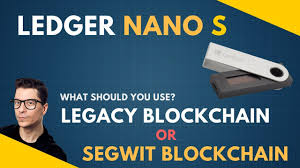 Legacy Or Segwit Blockchain On My Ledger Nano S What Is The Difference Youtube