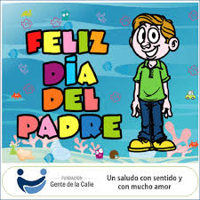 Aunque no es festivo en todas las comunidades durante los siguientes años, cada vez más gente empezó a celebrar el día del padre. Saludo Dia Del Padre Con Fundacion Gente De La Calle