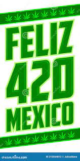 Feliz 420 Mexico, Happy 420 Mexico Spanish Text, Vector Design. Stock  Vector - Illustration of cannabis, dealer: 215564812