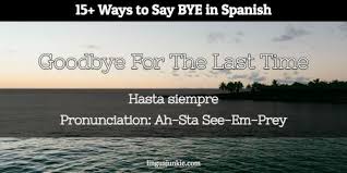 We hope this will help you to understand spanish better. 15 Ways To Say Bye In Spanish Audio Inside Spanish Say Bye Learning Spanish
