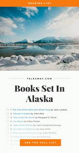 We did not find results for: Books Set In Alaska Alaskan Novels Tale Away