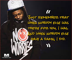 Famous quotes great quotes quotes to live by inspirational quotes. Lil Wayne Love Quotes 15 Love Lyrics From The Rap Phenom