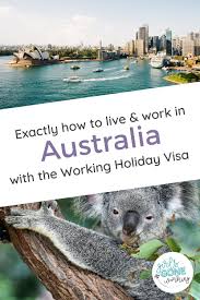 The Best Guide To Live In Australia For A Year Or Longer Working Holiday Visa Work In Australia Australia Visa