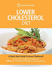 Watch on your iphone, ipad, apple tv, android, roku, or fire tv. 9780993320408 Lower Cholesterol Diet A Quick Start Guide To Lowering Your Cholesterol Improving Your Health And Feeling Great Plus Over 100 Delicious Cholesterol Lowering Recipes Abebooks Quick Start Guides 0993320406