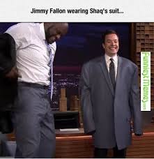 Funny Memes Jimmy Fallon Wearing Shaq A Suit Funny Friday Memes Jimmy Fallon Haha Funny
