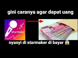 Cara Dapat Uang Di Starmaker Youtube