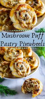 Mushroom Puff Pastry Pinwheels Puff Pastry Recipes Appetizers Puff Pastry Recipes Savory Puff Pastry Appetizers
