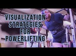 How To Use Visualization For Powerlifting